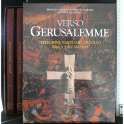 VERSO GERUSALEMME PELLEGRINI, SANTUARI, CROCIATI TRA X E XV