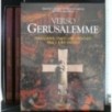 VERSO GERUSALEMME PELLEGRINI, SANTUARI, CROCIATI TRA X E XV