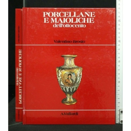 PORCELLANE E MAIOLICHE DELL'OTTOCENTO