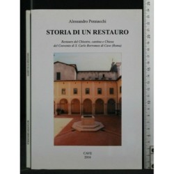 STORIA DI UN RESTAURO RESTAURO DEL CHIOSTRO, CANTINA E CHIESA