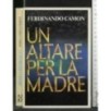 UN ALTARE PER LA MADRE