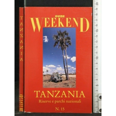 GUIDE WEEKEND TANZANIA. RISERVE E PARCHI NATURALI