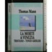 LA MORTE A VENEZIA TRISTANO - TONIO KROGER