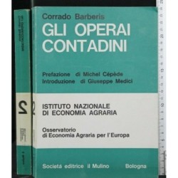GLI OPERAI CONTADINI ISTITUTO NAZIONALE DI ECONOMIA AGRARIA