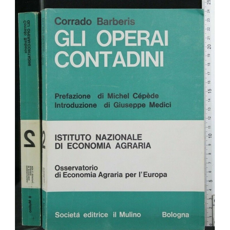 GLI OPERAI CONTADINI ISTITUTO NAZIONALE DI ECONOMIA AGRARIA