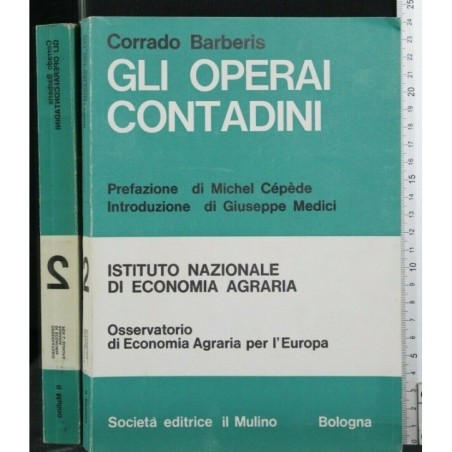 GLI OPERAI CONTADINI ISTITUTO NAZIONALE DI ECONOMIA AGRARIA