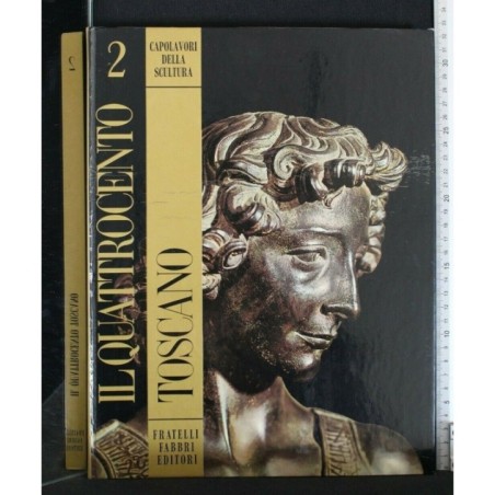 CAPOLAVORI DELLA SCULTURA 2 IL QUATTROCENTO TOSCANO