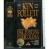 UNA FORTUNA PERICOLOSA