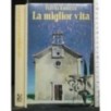 LA MIGLIOR VITA
