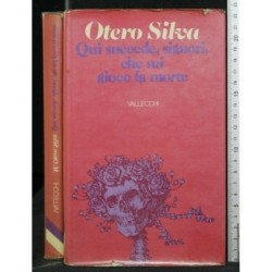 QUI SUCCEDE, SIGNORI, CHE MI GIOCO LA MORTE