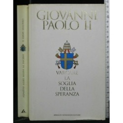 VARCARE LA SOGLIA DELLA SPERANZA. GIOVANNI PAOLO II. MONDADORI.