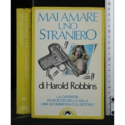 MAI AMARE UNO STRANIERO. HAROLD ROBBINS. BOMPIANI.
