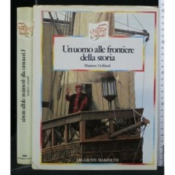UN UOMO ALLE FRONTIERE DELLA STORIA