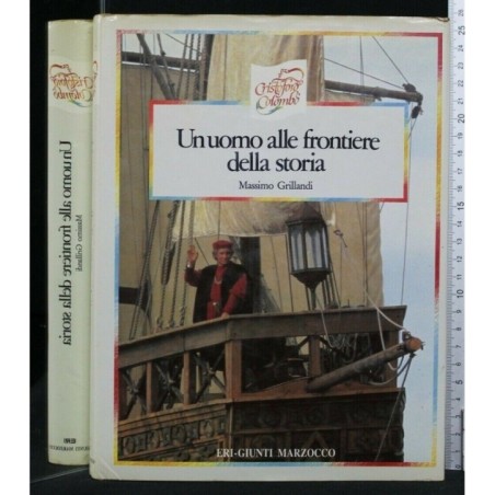 UN UOMO ALLE FRONTIERE DELLA STORIA