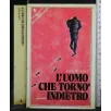 L'UOMO CHE TORNO' INDIETRO