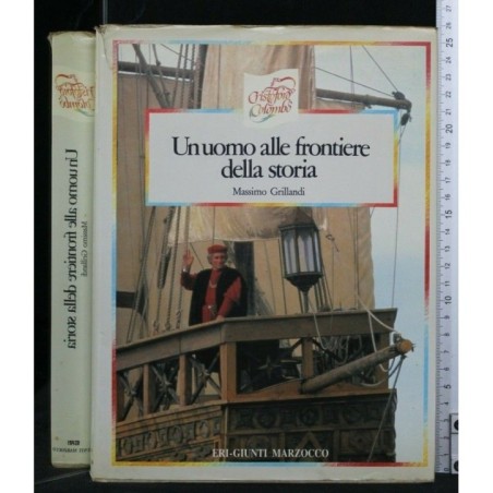 UN UOMO ALLE FRONTIERE DELLA STORIA