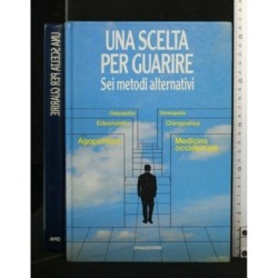 SEI METODI PER GUARIRE SEI METODI ALTERNATIVI
