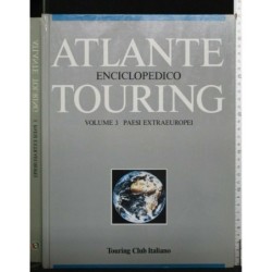 ATLANTE ENCICLOPEDICO TOURING VOL. 3. PAESI EXTRAEUROPEI