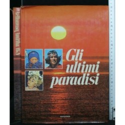 GLI ULTIMI PARADISI
