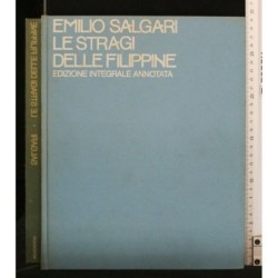 LE STRAGI DELLE FILIPPINE EDIZIONE INTEGRALE ANNOTATA