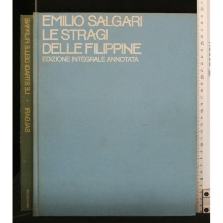 LE STRAGI DELLE FILIPPINE EDIZIONE INTEGRALE ANNOTATA