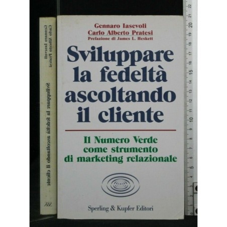 SVILUPPARE LA FEDELTA' ASCOLTANDO IL CLIENTE