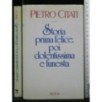 STORIA PRIMA FELICE, POI DOLENTISSIMA E FUNESTA