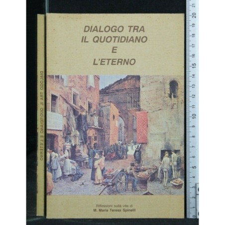 DIALOGO TRA IL QUOTIDIANO E L'ETERNO