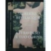 ATTRAVERSO IL TUO CORPO