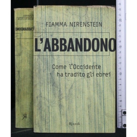 L'ABBANDONO COME L'OCCIDENTE HA TRADITO GLI EBREI