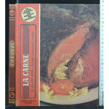 LA CARNE LE RICETTE DELLA CUCINA INTERNAZIONALE