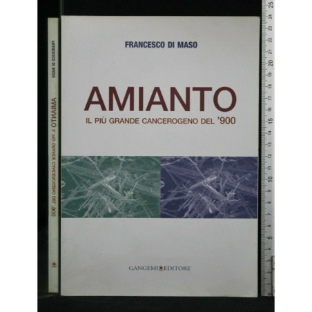 AMIANTO IL PIÙ GRANDE CANCEROGENO DEL '900