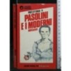 PASOLINI E I MODERNI NOVECENTO
