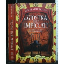 LA GIOSTRA DEGLI IMPICCATI LO SPETTACOLO STA PER INIZIARE