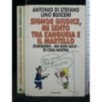SIGNOR GIUDICE, MI SENTO TRA L'ANGURIA E IL MARTELLO