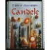 FARE E DECORARE CANDELE