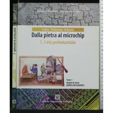 DALLA PIETRA AL MICROCHIP 1. L'ETÀ PREINDUSTRIALE