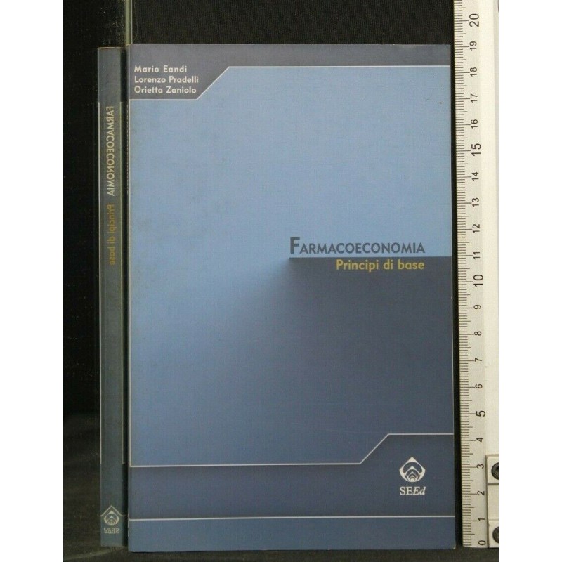 FARMACOECONOMIA. PRINCIPI DI BASE