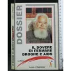 IL DOVERE DI FERMARE DROGHE E AIDS