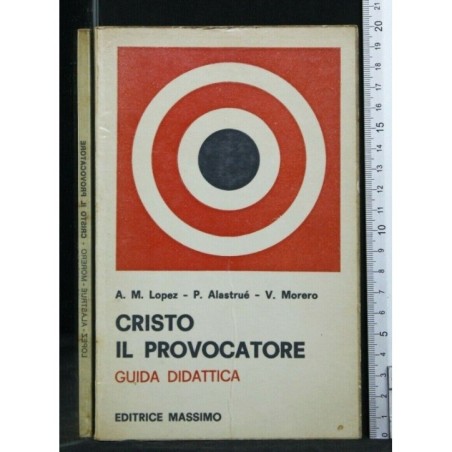 CRISTO IL PROVOCATORE. GUIDA DIDATTICA