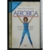 LA GINNASTICA AEROBICA