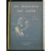 UN MOSCONE NEL CAFFE'