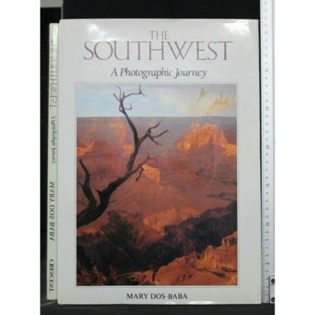 THE SOUTHWEST A PHOTOGRAPHIC JOURNEY