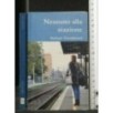 NESSUNO ALLA STAZIONE