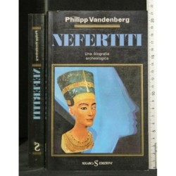 NEFERTITI UNA BIOGRAFIA ARCHEOLOGICA