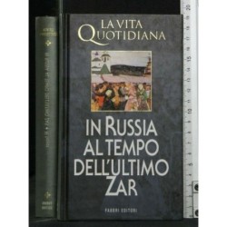 IN RUSSIA AL TEMPO DELL'ULTIMO ZAR