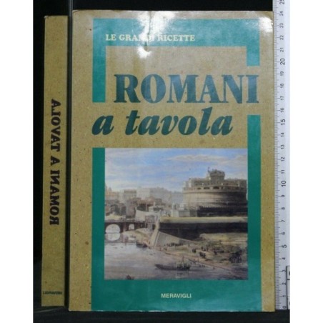 ROMANI A TAVOLA LE GRANDI RICETTE