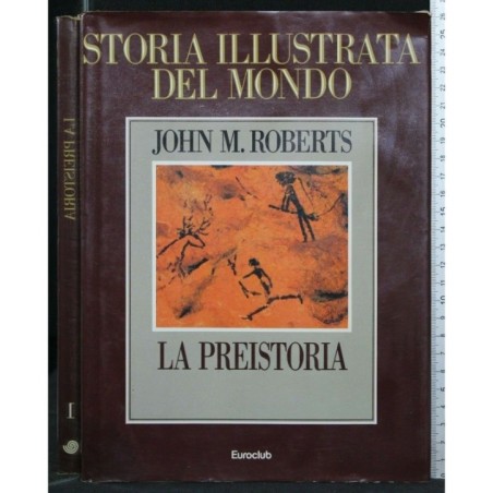 STORIA ILLUSTRATA DEL MONDO LA PREISTORIA. VOL.1