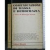 COMUNICAZIONI DI MASSA E DEMOCRAZIA