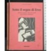 SOTTO IL SEGNO DI EROS